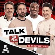 Podcast Talk of the Devils: The Athletic FC's Manchester United show