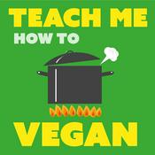 Podcast Teach Me How To Vegan