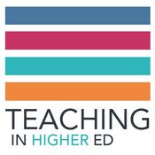Podcast Teaching in Higher Ed