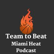 Podcast Team to Beat Miami Heat