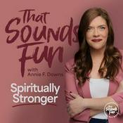 Podcast That Sounds Fun with Annie F. Downs