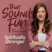 Podcast That Sounds Fun with Annie F. Downs