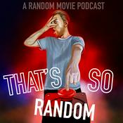 Podcast That’s So Random: A Random Movie Podcast