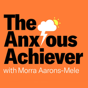 Podcast The Anxious Achiever
