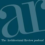Podcast The Architectural Review Podcast