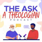 Podcast The Ask a Theologian Podcast