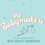 Podcast The Babymakers Fertility Podcast