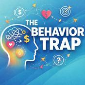 Podcast The Behavior Trap