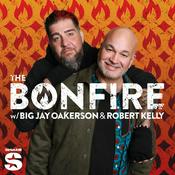 Podcast The Bonfire with Big Jay Oakerson and Robert Kelly