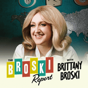 Podcast The Broski Report with Brittany Broski
