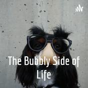 Podcast The Bubbly Side of Life