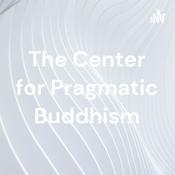 Podcast The Center for Pragmatic Buddhism