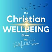 Podcast The Christian Wellbeing Show