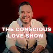 Podcast The Conscious Love Show