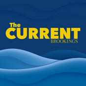 Podcast The Brookings Current
