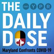 Podcast The Daily Dose: Maryland Confronts COVID-19