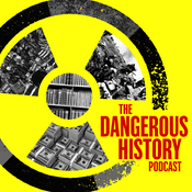 Podcast The Dangerous History Podcast