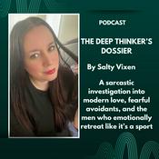 Podcast The Deep Thinker’s Dossier