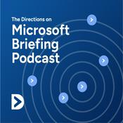 The Directions on Microsoft Briefing Podcast