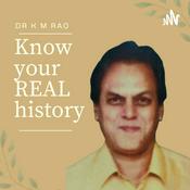 Podcast know your REAL history || Dr K M Rao Podcast