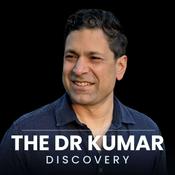 Podcast The Dr Kumar Discovery