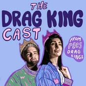 Podcast The Drag King Cast