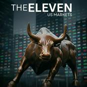 Podcast The ELEVEN: US Markets