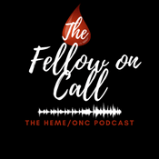 Podcast The Fellow on Call: The Heme/Onc Podcast