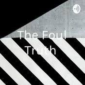 Podcast The Foul Truth