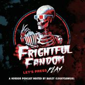Podcast The Frightful Fandom Podcast