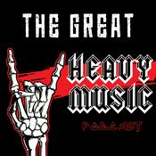 Podcast The GREAT Heavy Music Podcast