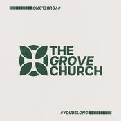 Podcast The Grove Church