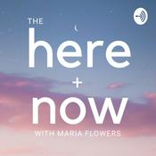 Podcast The Here + Now
