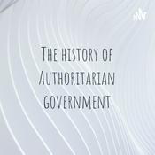 Podcast The history of Authoritarian government