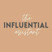 Podcast The Influential Assistant