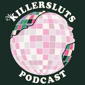Podcast the killersluts podcast