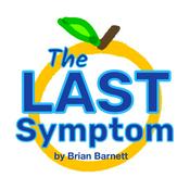Podcast The Last Symptom by Brian Barnett