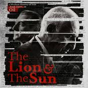 Podcast The Lion and The Sun: A Modern History of Iran