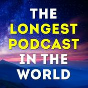 Podcast The Longest Podcast in the World
