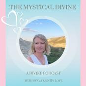 Podcast The Mystical Divine with Svava Love