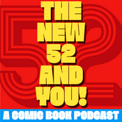 Podcast The New 52 and You!
