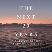 Podcast The Next 20 Years
