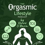 Podcast The Orgasmic Lifestyle Podcast by Venus O'Hara