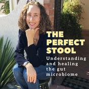 Podcast The Perfect Stool Understanding and Healing the Gut Microbiome