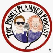 Podcast The Poorly Planned Podcast