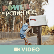 Podcast The Power Of Patience (Video)