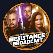 Podcast The Resistance Broadcast: Star Wars Podcast