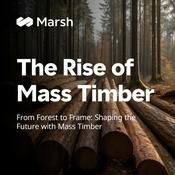 Podcast The Rise of Mass Timber