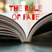 Podcast The Role of Fate