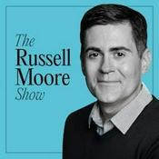 Podcast The Russell Moore Show